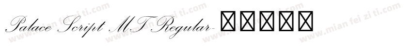 Palace Script MT Regular字体转换